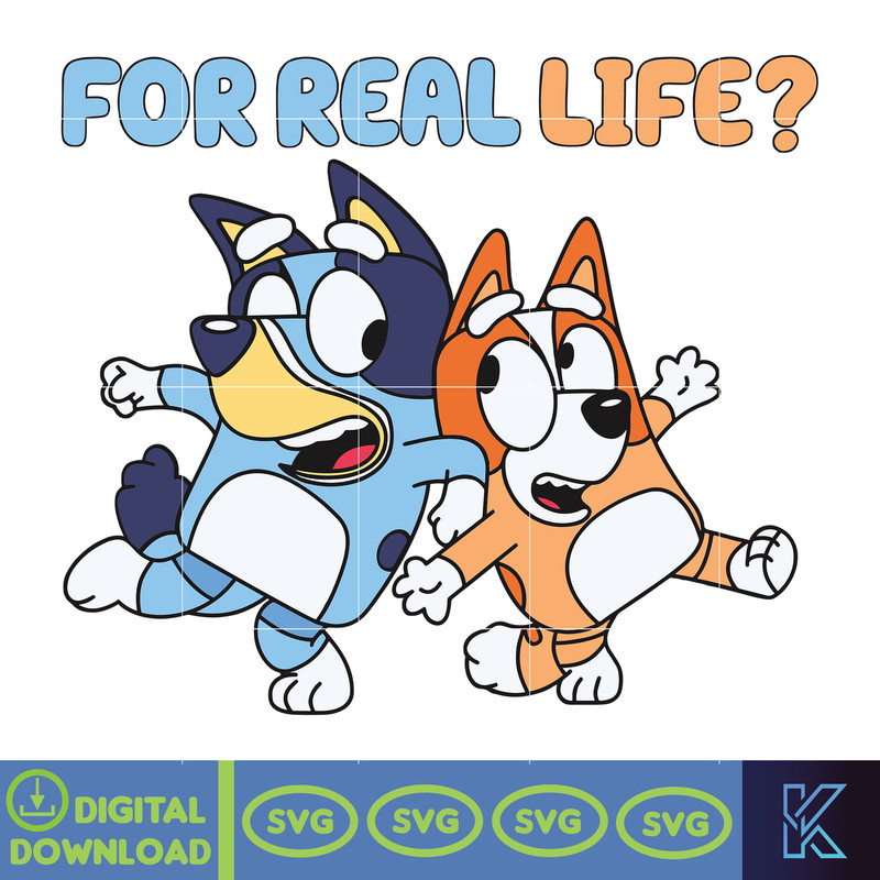 Bluey For Real Life Svg, Bluey and Bingo Svg, Bluey Svg, Bluey, Blue, Blue Dog, Bluey Characters, Bluey Dog, Buey Svg, Bluey Family Svg.jpg