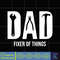 Dad Fixer of Things Svg, If Dad Can't Fix No One Can, Fathers Day Gift, Funny Dad Svg, Daddy Svg, Fathers Day Svg, Awesome Dad Svg.jpg