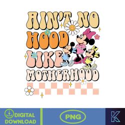 Ain't No Hood Like Motherhood Png, Mouse Mama Png, Mickey Mom Club Png, Retro Cartoon Movie Mama Png, Instant Download