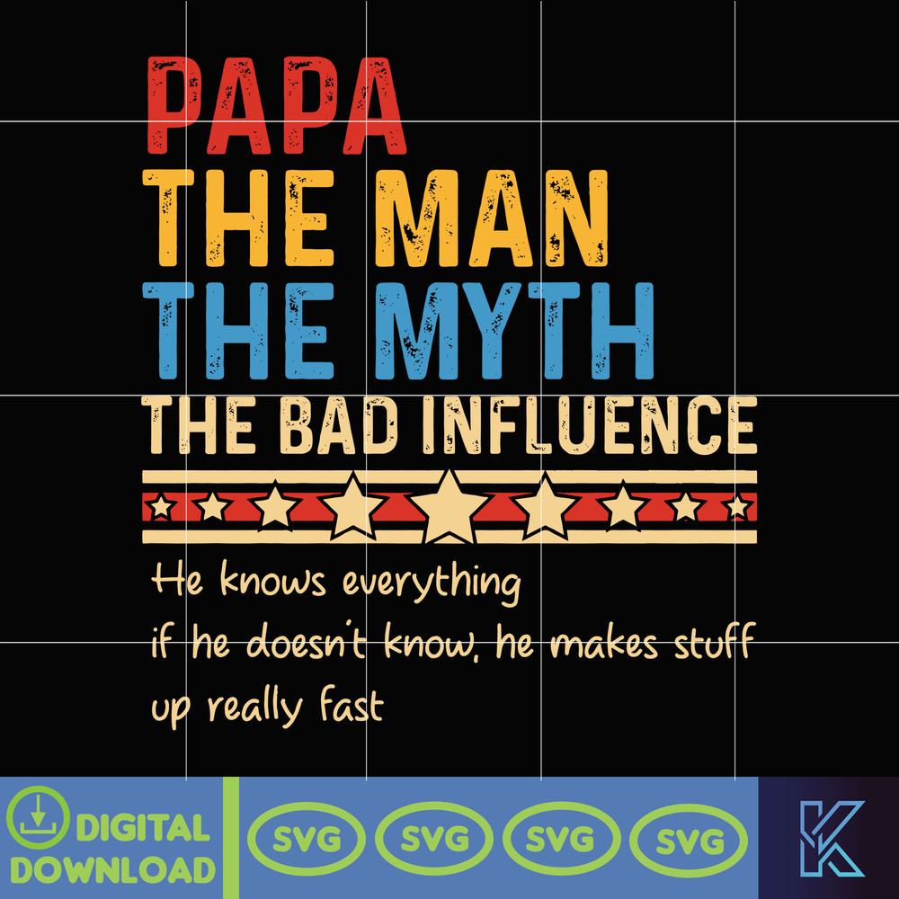 Custom Papa The Man The Myth The Bad Influence Svg, Retro Papa Svg, Father's Day Svg, Funny Papa Saying Svg, Dad Joke Svg, Gift For Dad.jpg