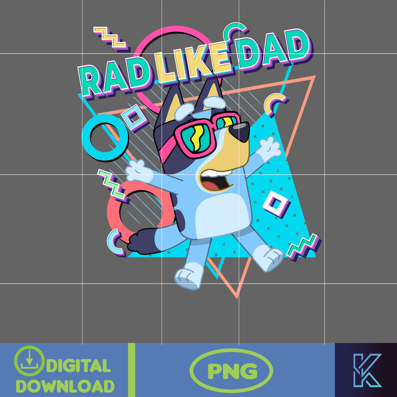 Rad Like Dad Bluey, Designs Cartoon Rad Dad Png, Father's Day Png Sublimation, Cartoon Dad Png, Clipart, Instant Download.jpg