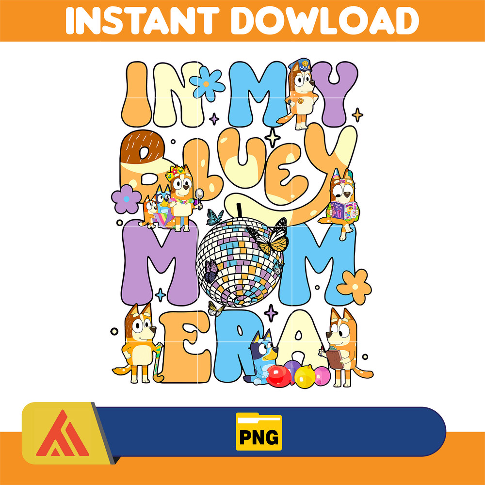 In My Bluey Era Png, Bluey Mama Bluey Vater Png, Muttertag Png, Vatertag Png, Bluey Hundemama,, Papa Png, Mama Png, Instant Download.jpg