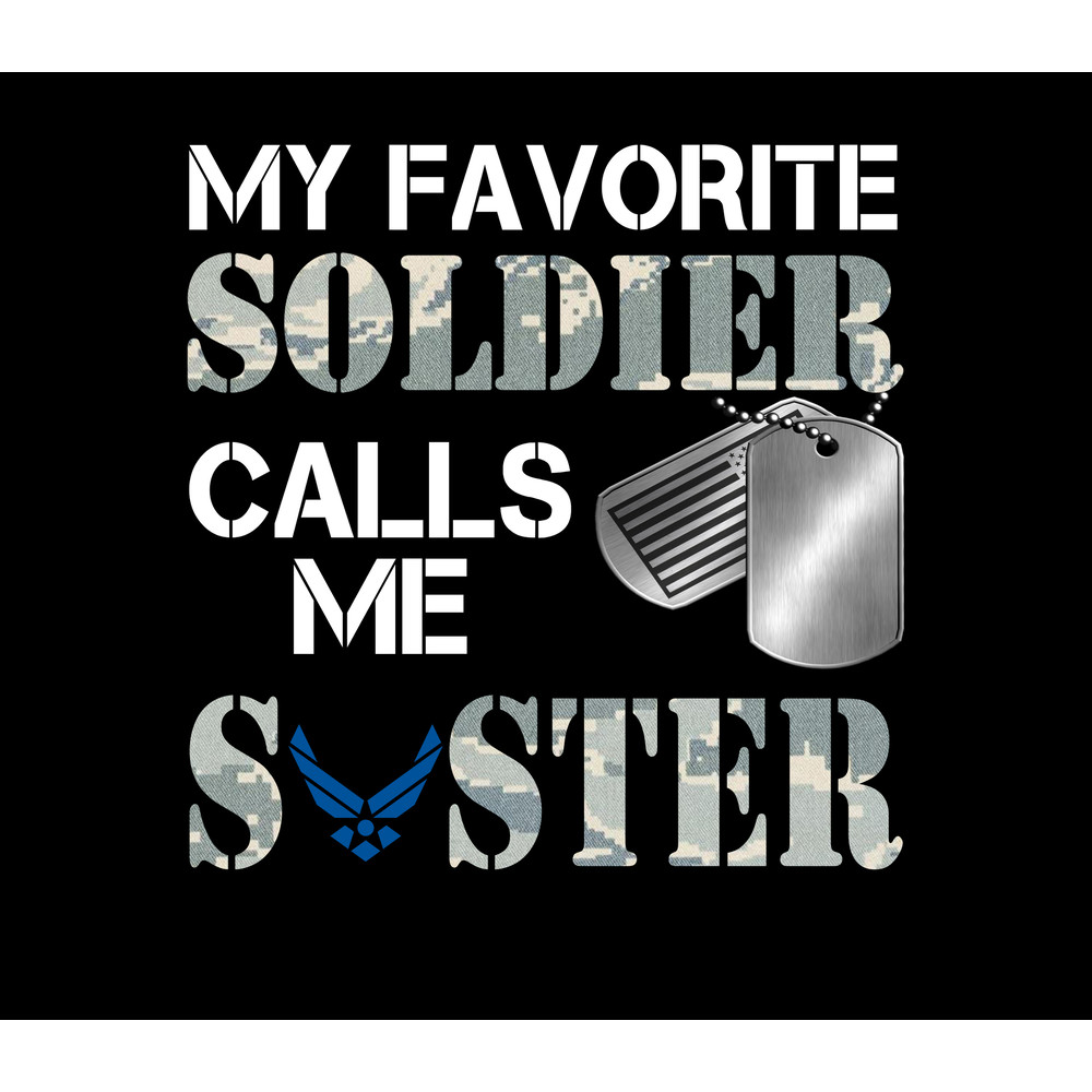 My Favorite Soldier - Air Force Sister.jpg