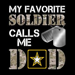 my favorite soldier -army dad png, marine dad, veteran soldier, army, military sublimation design downloads