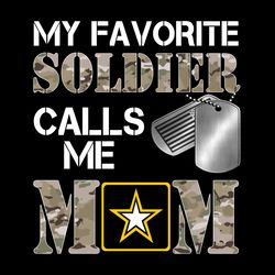 my favorite soldier -army mom. png, marine dad, veteran soldier, army, military sublimation design downloads