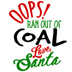 oops ran out of coal love santa svg, dxf, eps, png. christmas svg | toilet paper svg | christmas dxf | instant downlo