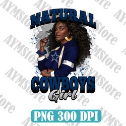 Dallas Cowboys Natural Girl NFL PNG, Girl NFL Png, NFL png, Digital Download