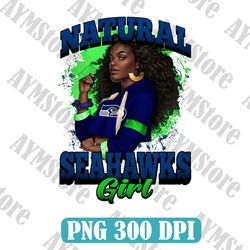 Seattle Seahawk Natural Girl NFL PNG, Girl NFL Png, NFL png, Digital Download