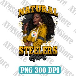 Pittsburgh Steelers Natural Girl NFL PNG, Girl NFL Png, NFL png, Digital Download