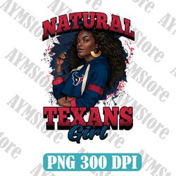 Houston Texans Natural Girl NFL PNG, Girl NFL Png, NFL png, Digital Download