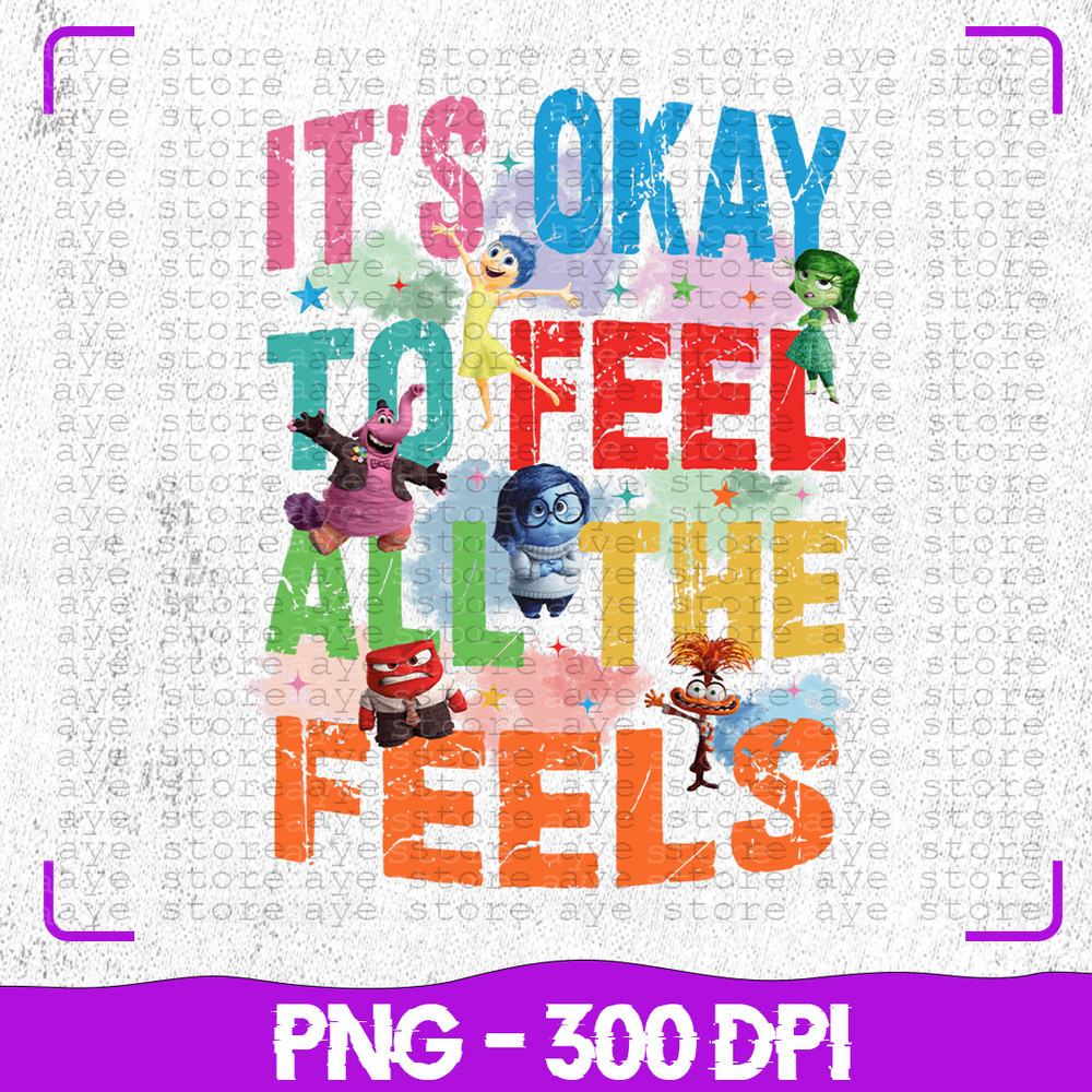Its Okay To Feel All The Feels SVG Inside Out 2 Mental Health Matter Svg Png Cartoon Emotions Frie 0