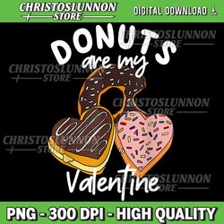 donuts are my valenitne funny anti valentines day food joke png, funny valentines png, donuts are my valentine png