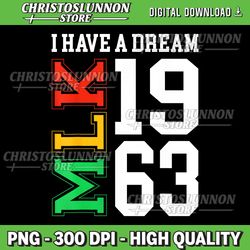 martin luther king jr. day i have a dream mlk day png,  i have a dream 1963 png, black history png, digital download