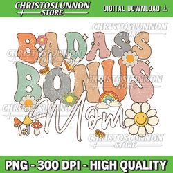 wife badass bonus mama funny step mom mothers day lady women png, badass bonus mom png, badass bonus mom png, trendy bon