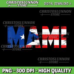 mami puerto rico flag pride mothers day puerto rican women png, mama puerto rican flag, digital design, mothers' day