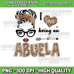 i love being an abuela leopard mothers day png, abuela png, download leopard, mothers day png, abuela png, leopard abuel