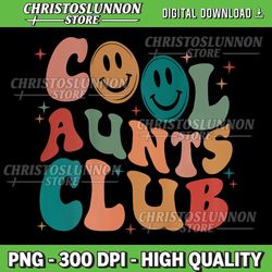 retro groovy cool aunts club auntie women png, cool aunt on back png, cool aunts club png, cool aunts club png