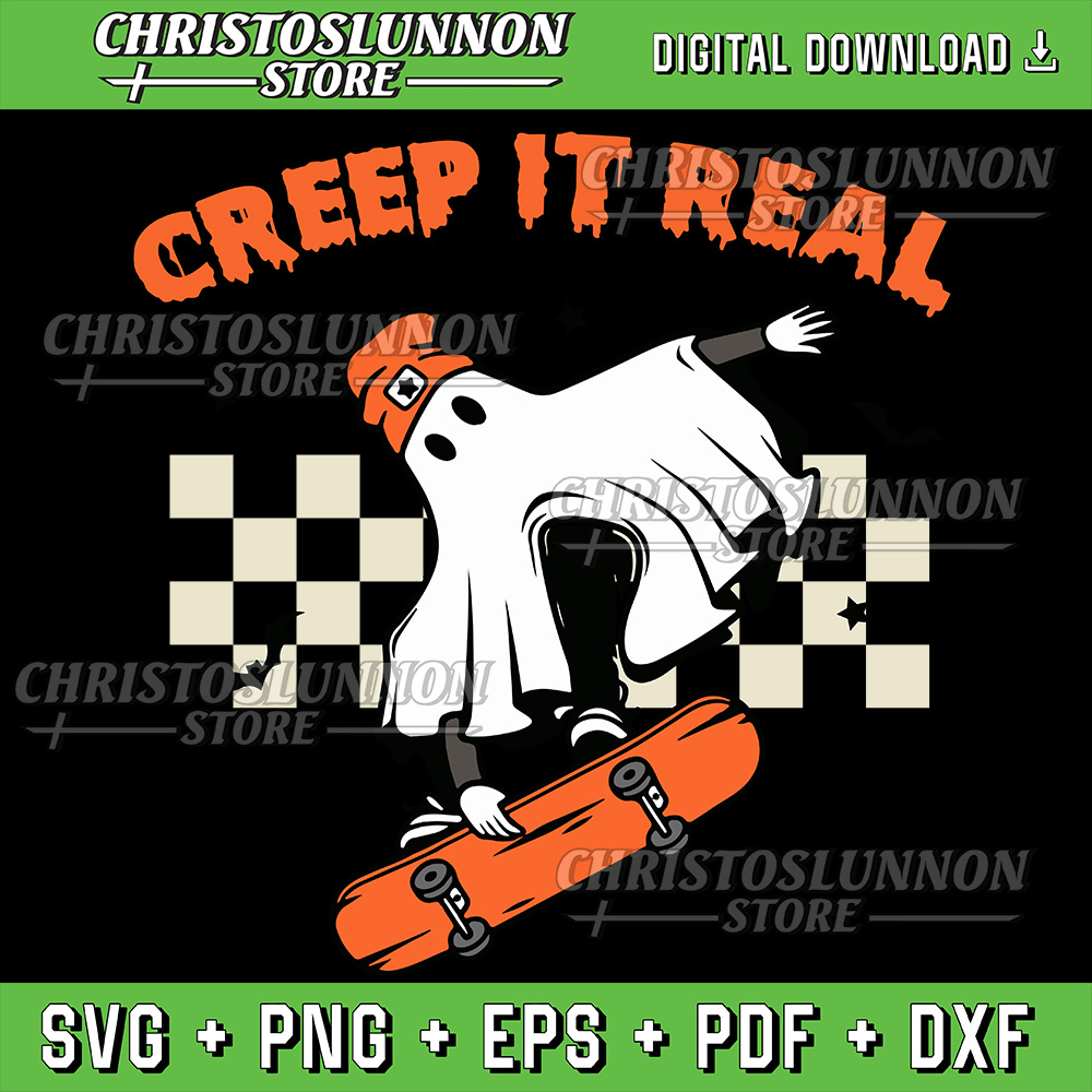 Creep It Real Svg Halloween Ghost Svg Ghost Skateboarding Halloween Skateboard Svg Halloween Svg Svg Design 0
