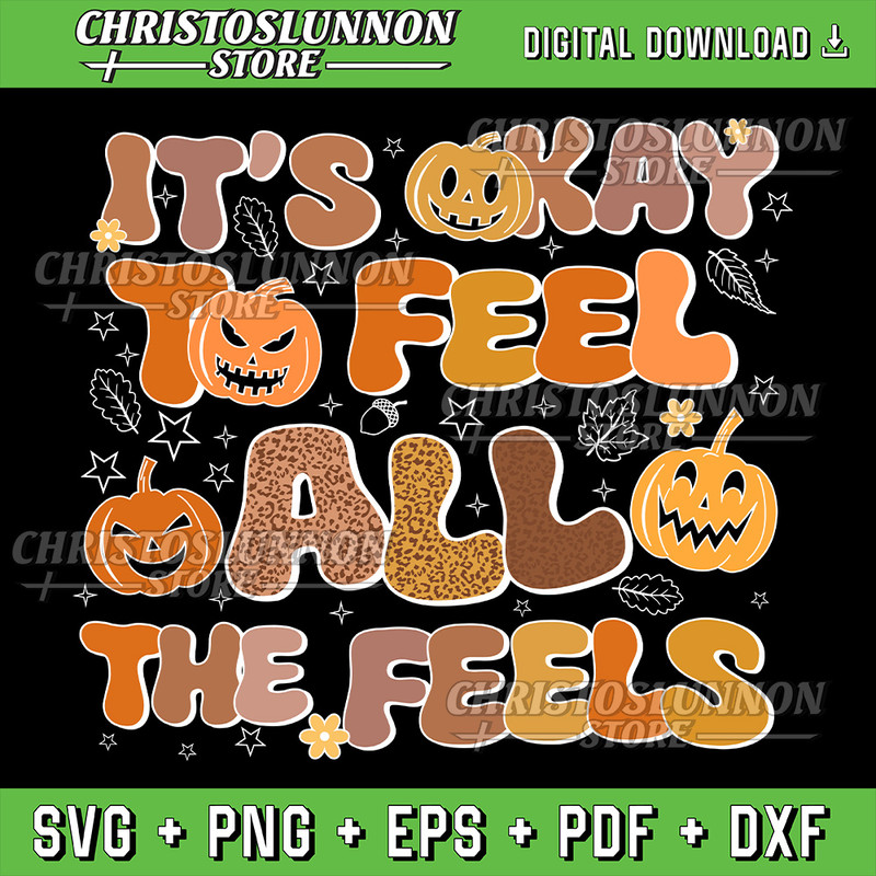 Its Okay To Feel All The Feels Svg Fall Halloween Teacher Svg Mental Health Halloween SvgHalloween Therapist 0