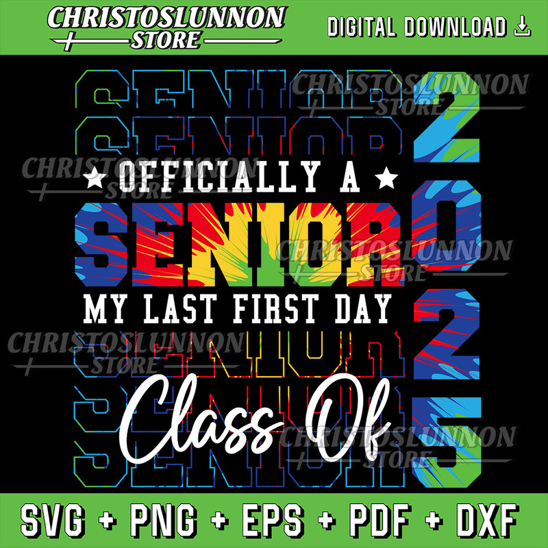 My Last First Day Senior 2025 Back To School Class Of 2025 Svg Sublimation Design Digital Download Svg Class Of 2025 0