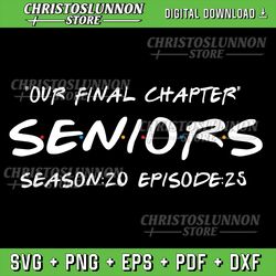 final chapter class of 2025 senior retro funny, class of 2025 svg, friends svg, friend