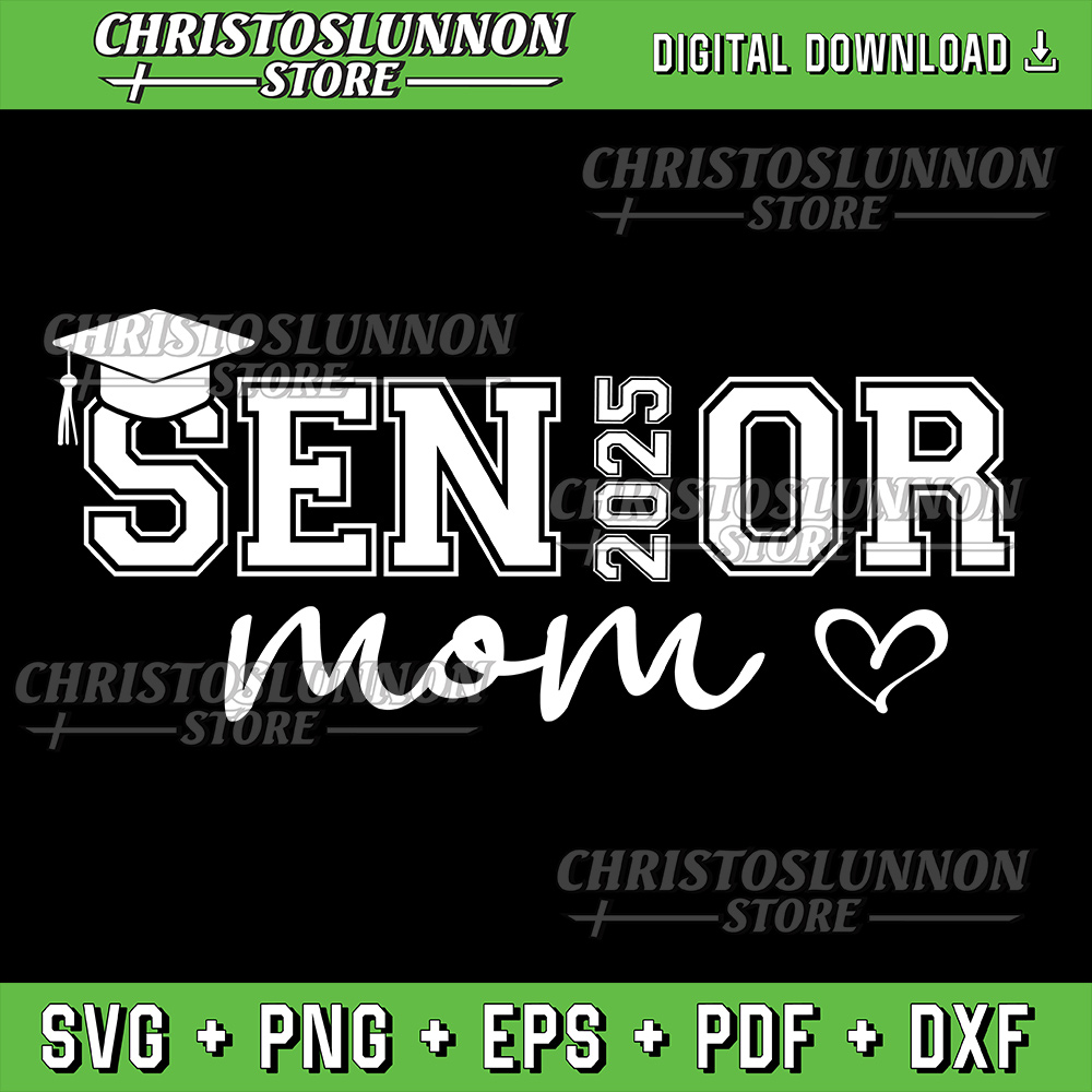 Proud Mom Senior 2025 Svg Cute Heart Class Of 2025 Graduate Svg Graduation Mom Svg Class Of 2025 Mom Of A Senior 0