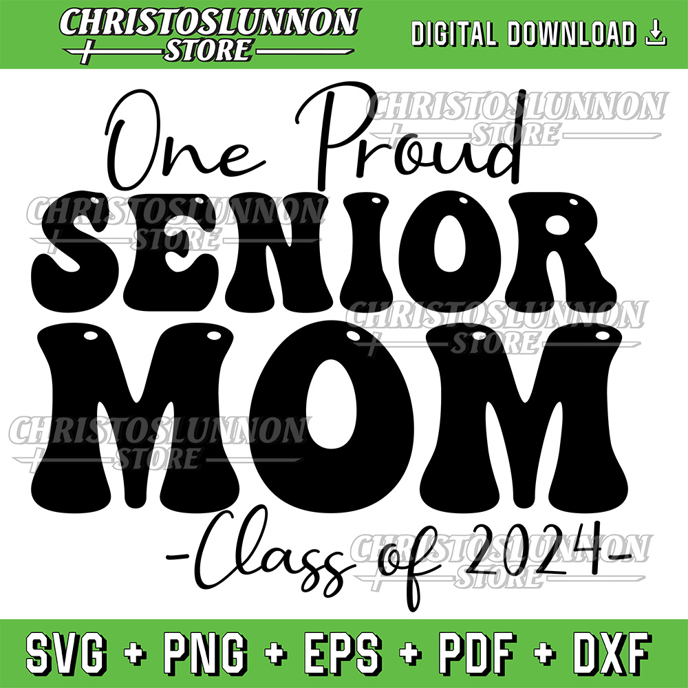 One Proud Senior Mom Class Of 2024 Graduation Groovy Svg Class Of 2025 Graduate Proud Mom Svg 0