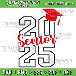 class of 2025 senior 2025 graduation 2025 back to school, class of 2025 svg, senior 2025 svg, graduation 2025 svg