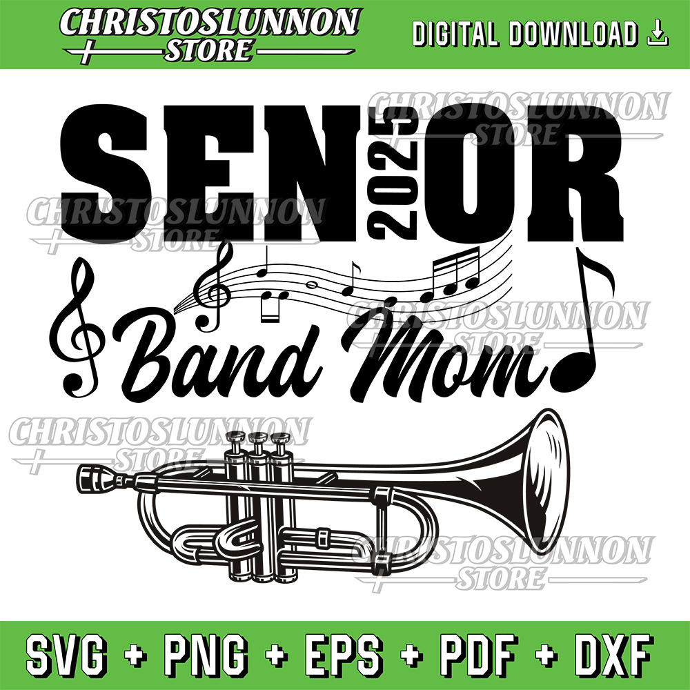Senior Band Mom 2025 Marching Band Class Of 2025 Trumpet Svg Senior Band Mom Band Mom Svg Band Mom Svg Band Mama Svg 0