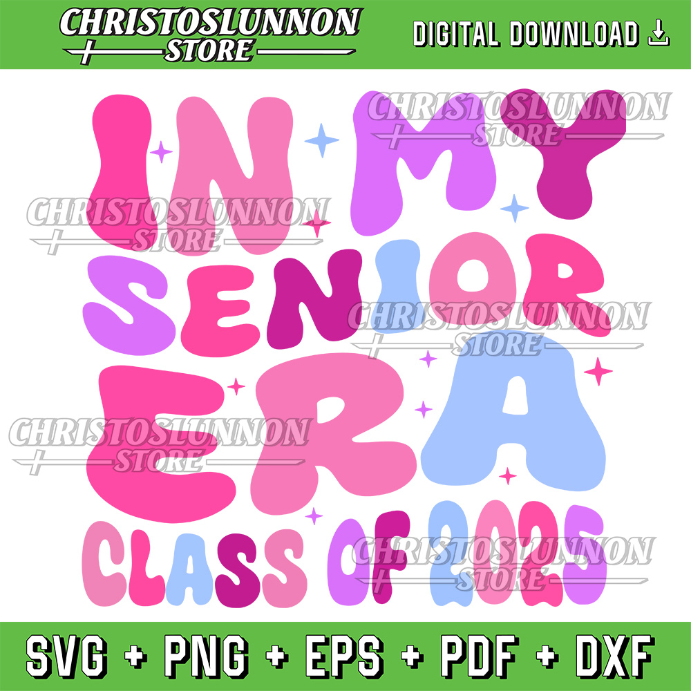 In My Senior Era Class Of 2025 Senior 2025 Svg Senior 2025 Svg Retro Graduation Svg Sublimation Digital Download Svg 0