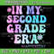 In My Second Grade Era Back To School 2nd Grade Teacher Svg Second Grade Teacher Svg 2nd Grade Svg School Svg 0