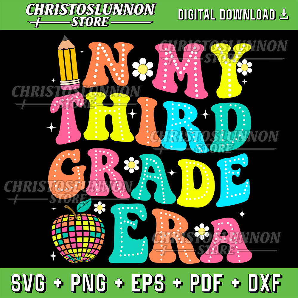 In My Third Grade Era Shirt 3rd Grade Vibes Back To School Svg Back To School Gift Svg 3rd Grade Teacher Svg 0