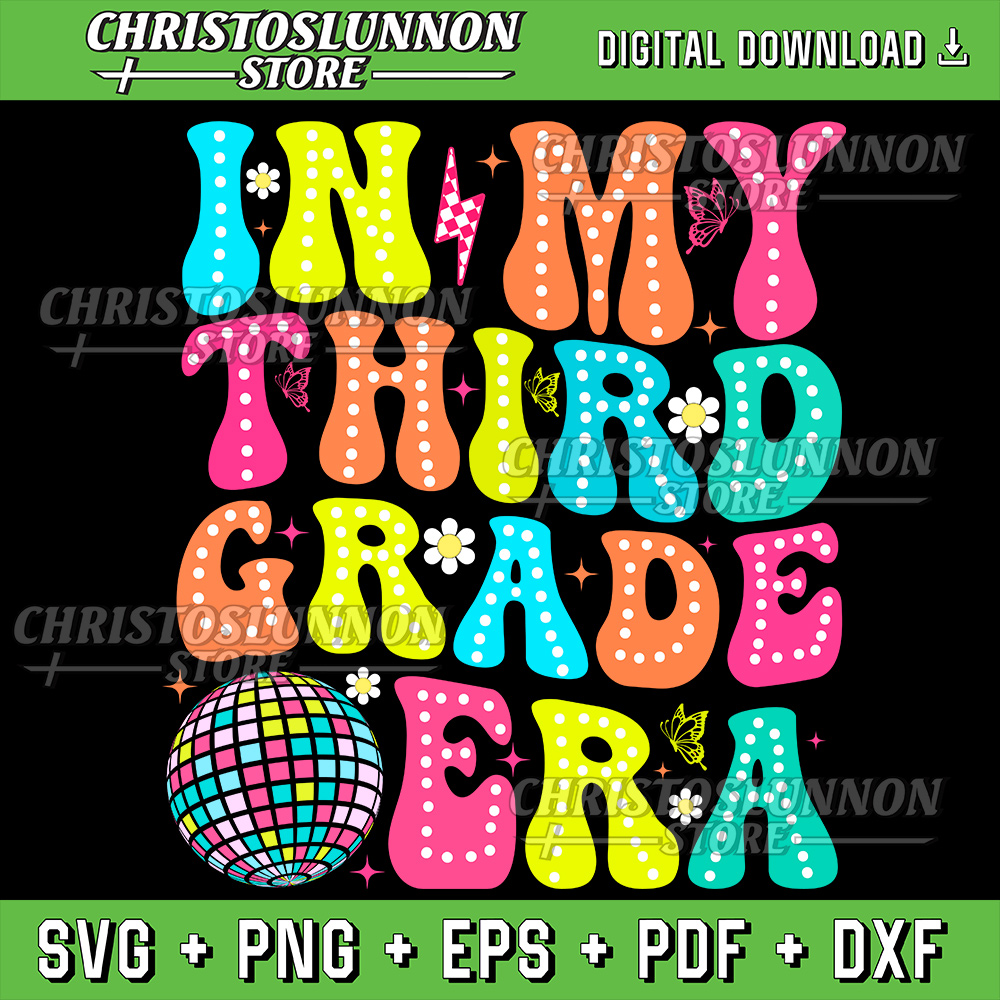 In My Third Grade Era Teachers Women Back To School Svg In My Third Grade Era Back To School Svg 3rd Teacher Groovy 0