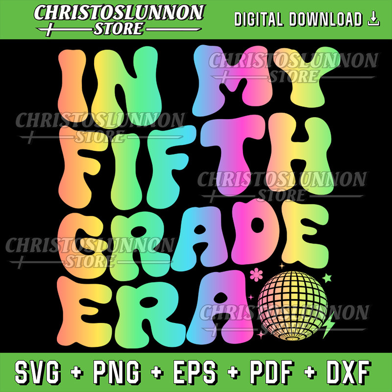 In My Fifth Grade Era Back To School First Day Of 5th Grade Svg Back To School Teacher Student Svg 5th Grade Teacher 0