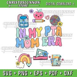 in my pta mom era back to school teacher association womens svg, in my pta era svg, parent teacher assocition svg