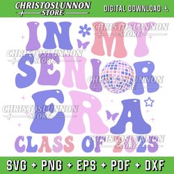 in my senior era class of 2025 groovy senior 2025 graduation svg, in my 2025 senior era svg, retro teacher svg