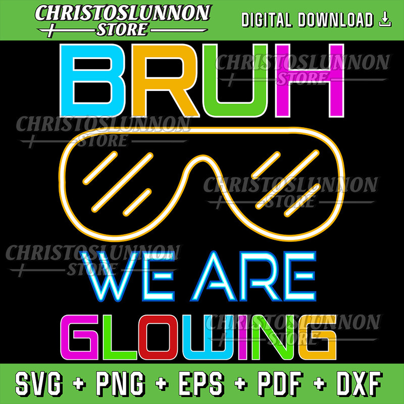 Bruh We Are Glowing In My Glowing Era Hello Summer Vacation Svg Bruh We Are Glowing Svg Last Day Of School Svg 0