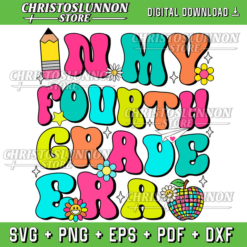 In My Fourth Grade Era Back To School First Day Of School Svg Fourth Grade Era Svg 4th Grade Teacher Back To School 0