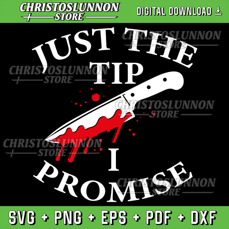 Just The Tip I Promise Svg Pun Knife Funny Halloween Svg Scary Halloween Svg Funny Killers Svg 0
