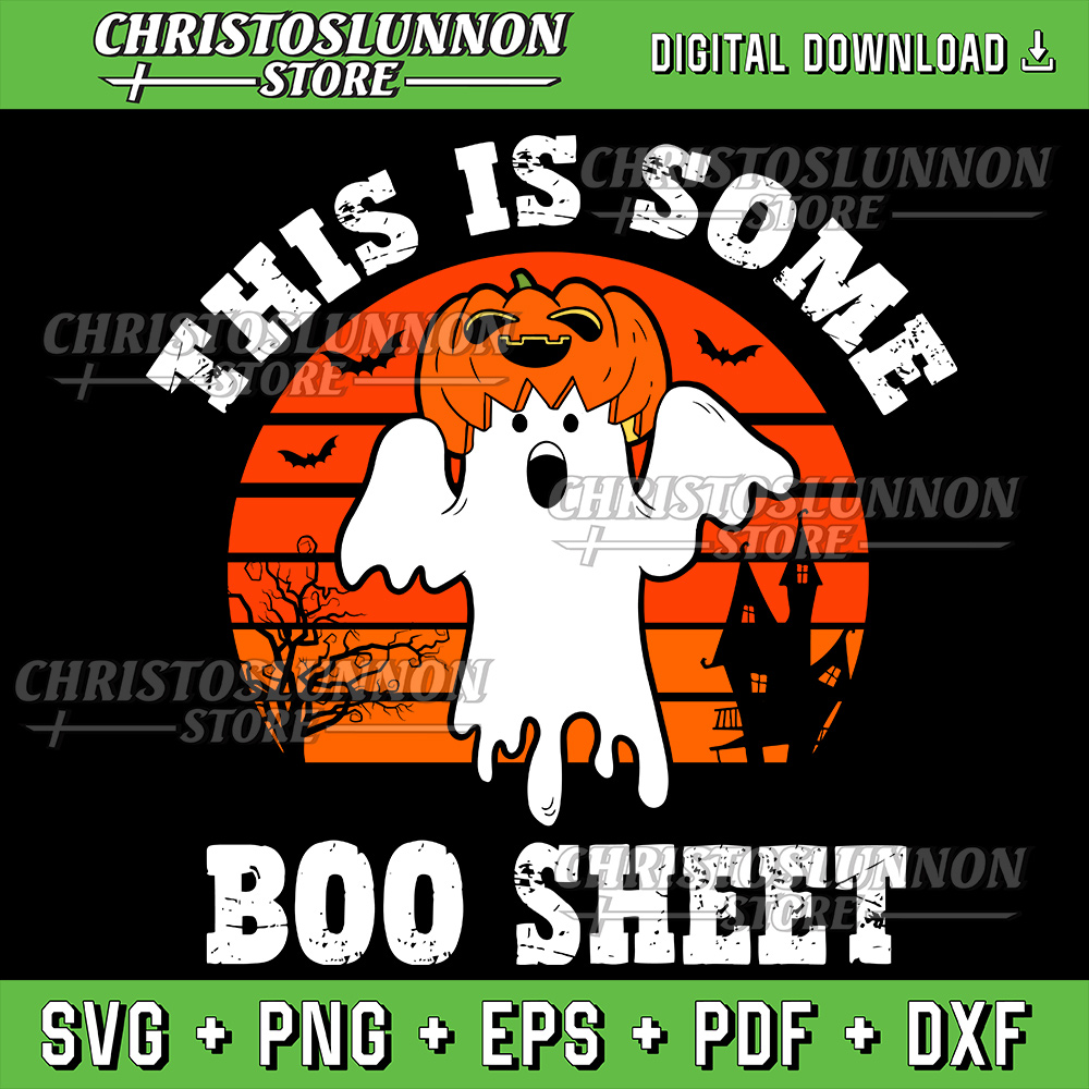 This Is Some BooSheet Ghost Halloween Costume Svg Halloween Svg Digital Download Cute Ghost Svg Boo Svg 0