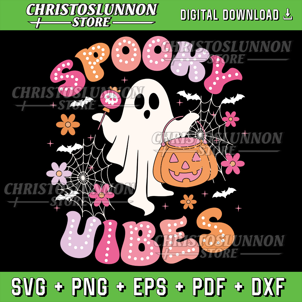 Spooky Vibes Ghost Retro Groovy Halloween Svg Spooky Vibes SVGHalloween Vibes Svg Witch Vibes Svg Spooky Season 0