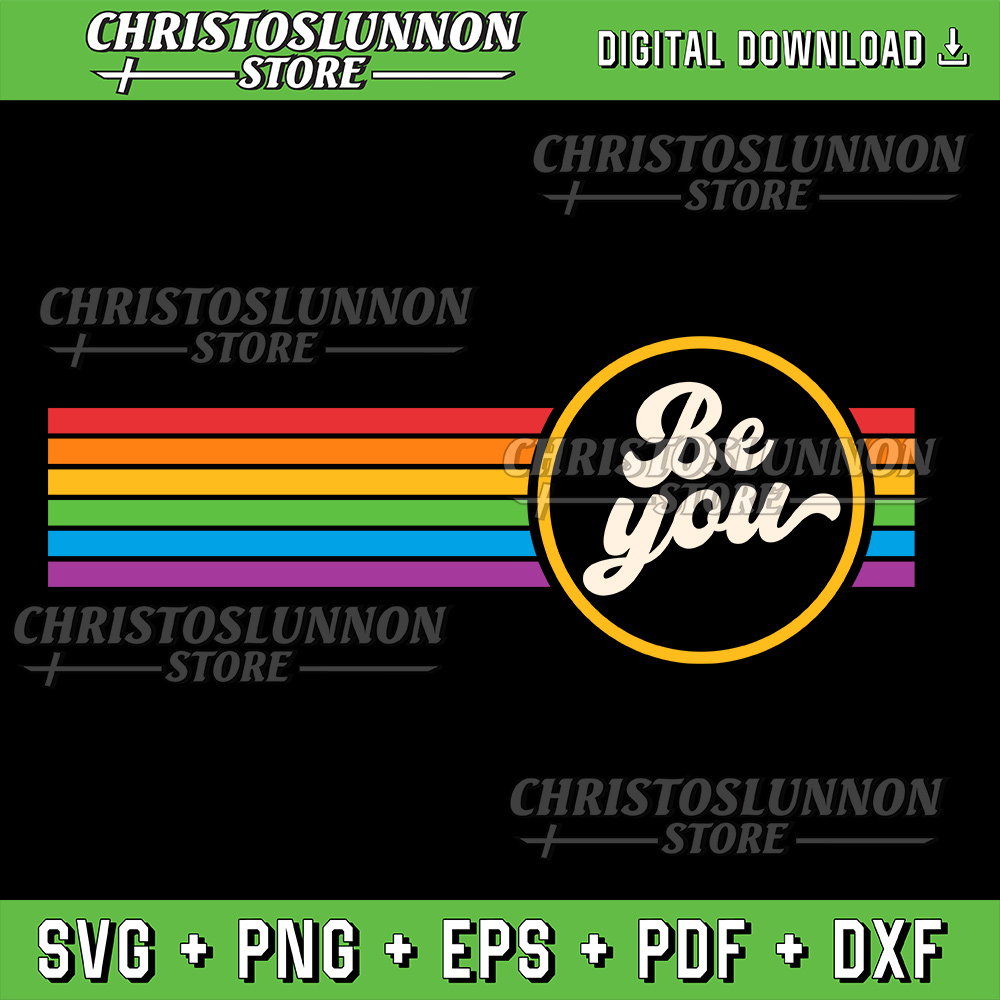 LGBTQ Be You Svg Gay Pride LGBT Ally Rainbow Flag Svg TRENDY Be You Rainbow Svg LGBTQ Sublimation 0