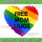 Free Mom Hugs Svg Rainbow Pride LGBT Svg Rainbow Gay Pride Svg Equality Gifts Rainbow Heart Svg Gay 0