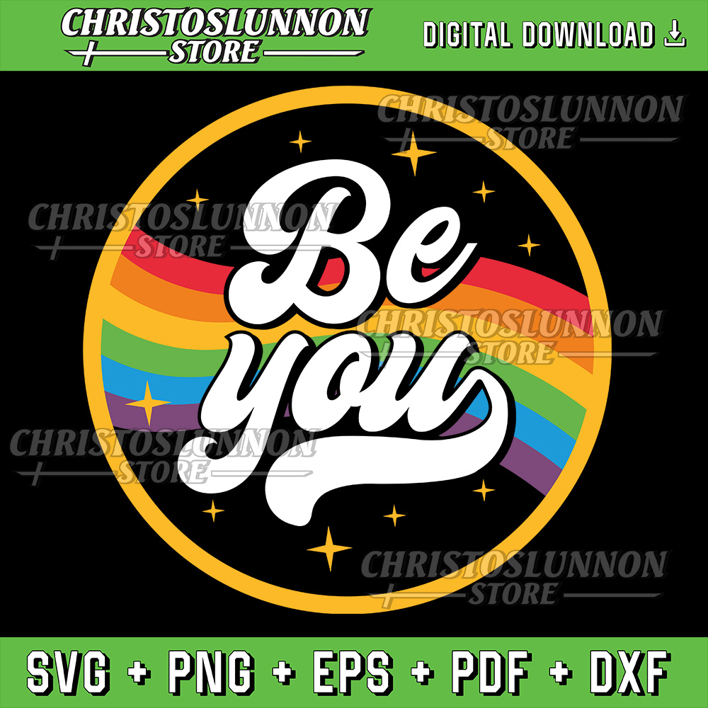 LGBTQ Be You Svg Gay Pride LGBT Ally Rainbow Flag Svg TRENDY Be You Rainbow Svg LGBTQ Sublimation G 0