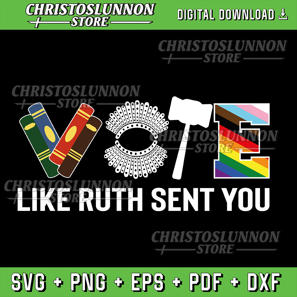 Funny Vote Like Ruth Sent You Gavel Feminists Lgbt Pride Svg Feminist Svg Reproductive Rights Svg 0