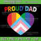 Funny Fathers Day Proud Dad Svg Transgender Gay Rainbow LGBT Svg Heart Svg Pride Svg Gay Pride Svg 0