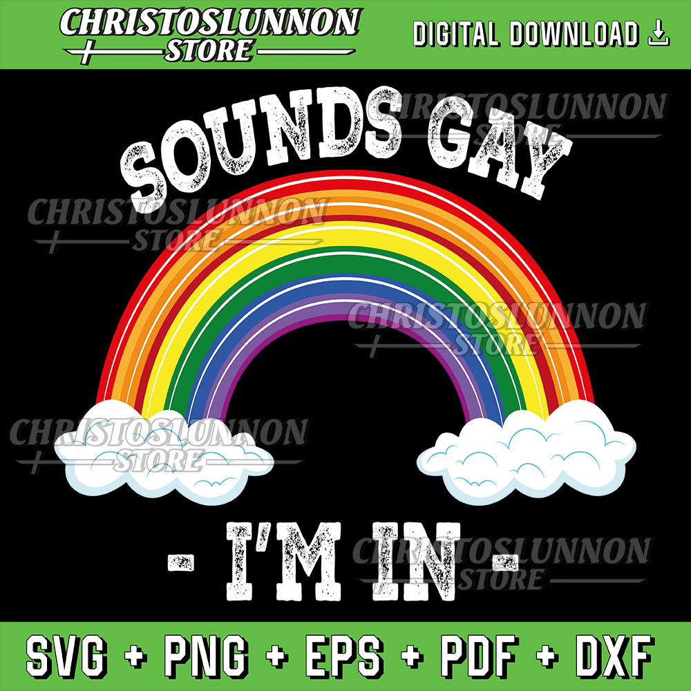 Sounds Gay Im In Rainbow LGBT Pride Gay Svg Gay Pride Svg Lgbt Quotes Svg Rainbow Svg Gay Svg Digit 0