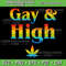 Gay  High Funny Marijuana LGBT Pride Weed Stoner Cannabis Svg Lgbtq Svg Lgbt Pride Month Svg Say Ga 0