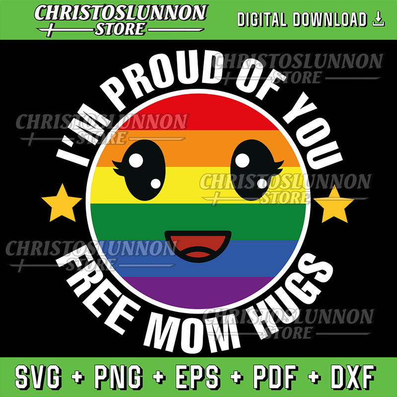 Im Proud Of You Free Mom Hugs Gay Pride Ally LGBT Pride Svg Free Mom Hugs Svg Proud Mom Appare 0