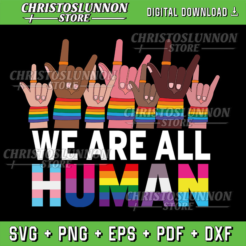 Rainbow LGBT LGBTQ Transgender Gay Pride We Are All Human Svg Pride Svg Pride Flag Svg Human Svg 0